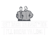 Max And Paddy Get Back Ya Bastard I’ll Break Ya Legs Womens Cotton Relaxed Long Sleeve T-Shirt