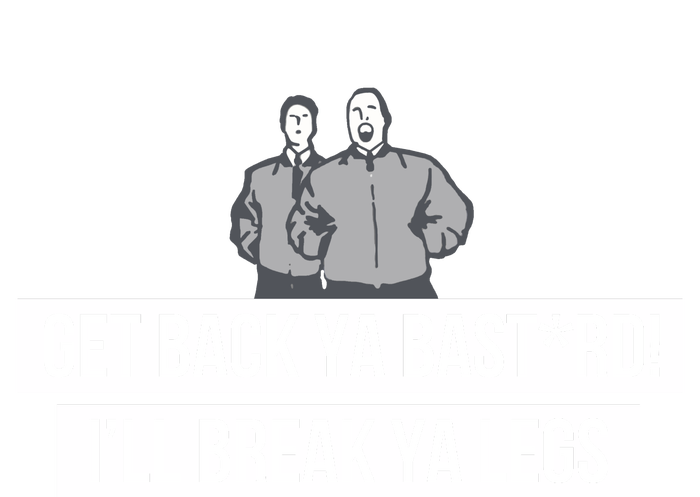 Max And Paddy Get Back Ya Bastard I’ll Break Ya Legs Womens Cotton Relaxed Long Sleeve T-Shirt