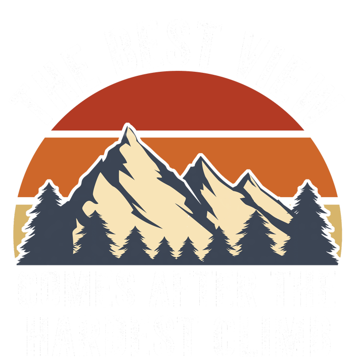 The Best View Comes After The Hardest Climb Hiking Lover Mountain Climbing Sweatshirt Cinch Pack Bag