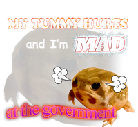 My Tummy Hurts And Im MAD At The Government Meme T-Shirt