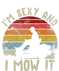 Lawn Mowing Landscaping Im Sexy And I Mow It T-Shirt