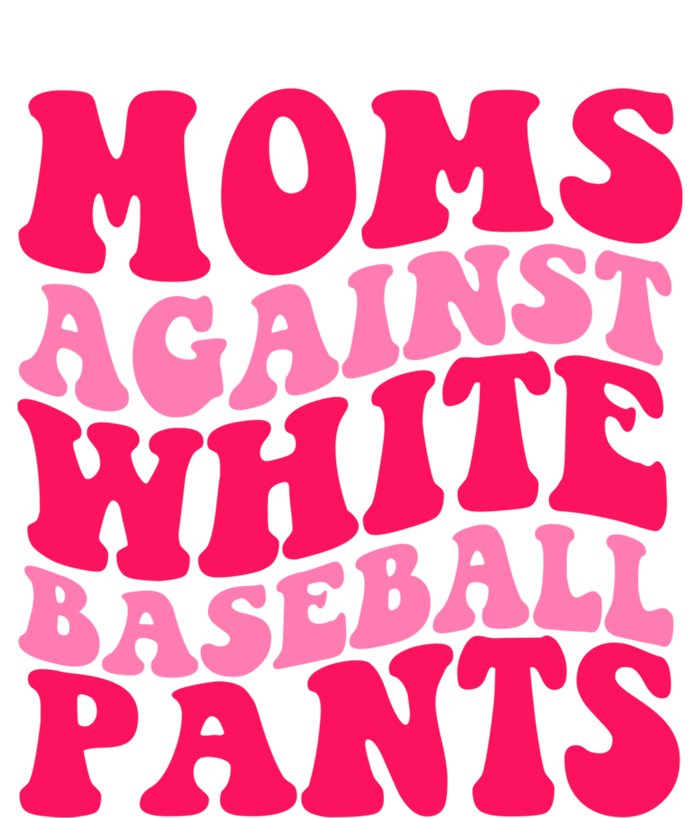 Moms Against White Baseball Pants Funny Groovy Sports Mama Cute Gift Hoodie