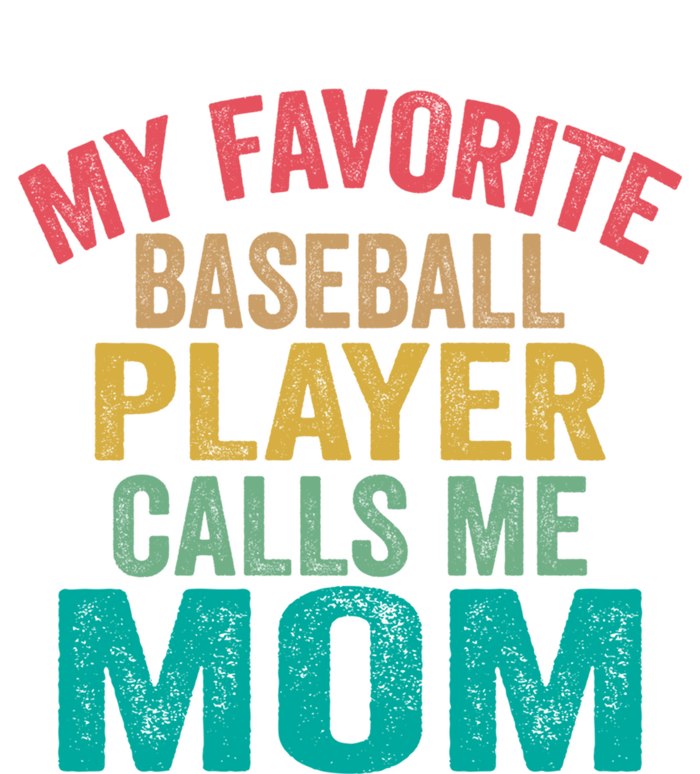 My Favorite Baseball Player Calls Me Mom Mothers Day Cute Gift T-Shirt