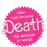 Pinkheimer Now I Am Become Death The Destroyer Of Worlds T-Shirt