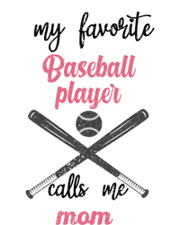 My Favorite Baseball Player Calls Me Mom Great Gift Tball Mom Great Gift T-Shirt