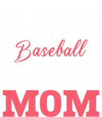 My Favorite Baseball Player Calls Me Mom Meaningful Gift T-Shirt