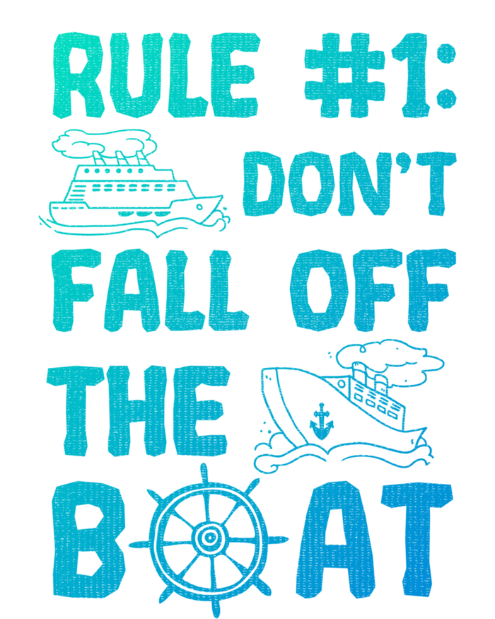 Rule #1 Dont Fall Off The Boat Cruise Cruising Christmas Gift T-Shirt