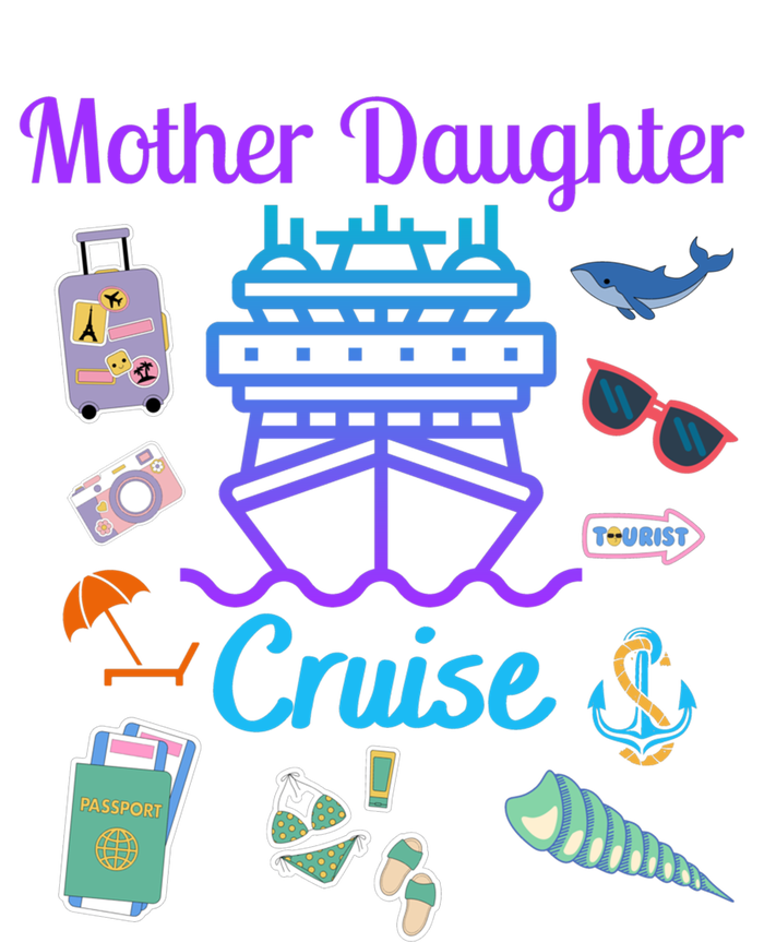 Funny Mother Daughter Cruise Ship Family Trip Vacation Mom Gift T-Shirt