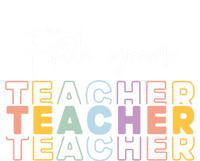 Fifth Grade Teacher Back To School 1St Grade Teacher Funny Gift T-Shirt