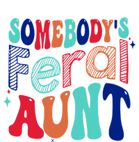 Somebodys Feral Aunt Groovy Mothers Day Cute Gift Tall T-Shirt