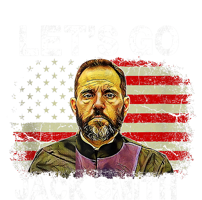 Lets Go Jack Smith Funny Jack Smith Political T-Shirt