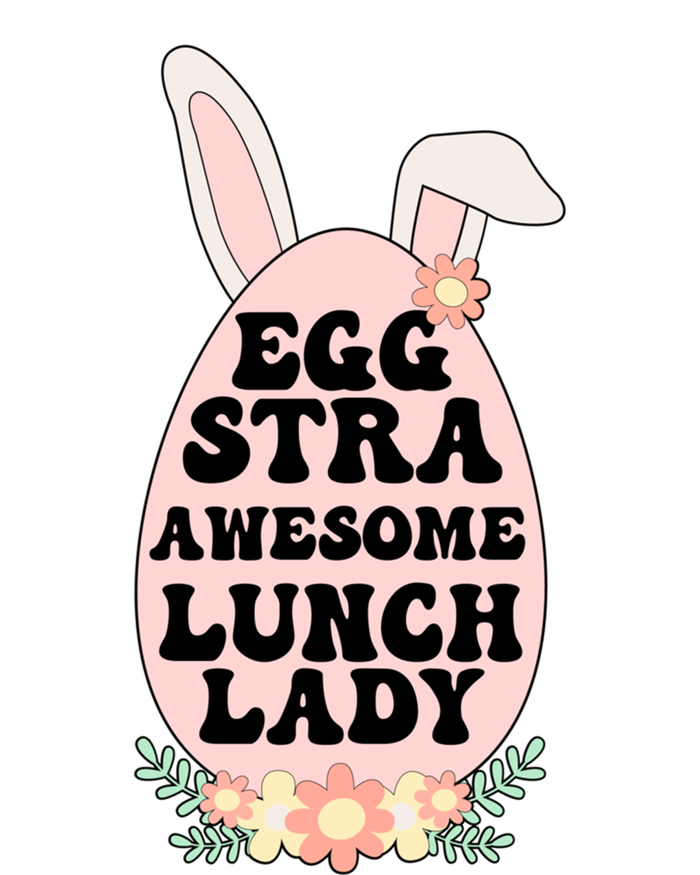 Eggstra Lunch Lady Easter Bunny Cafeteria Worker Easter Day Funny Gift T-Shirt