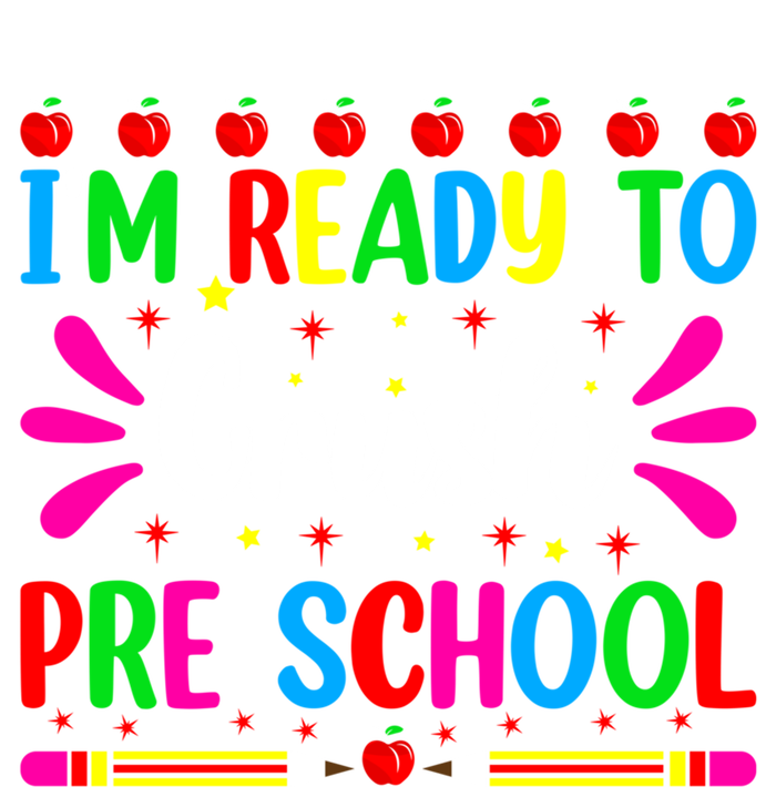 Im Ready To Crush Preschool Teacher Students Back To School Gift T-Shirt