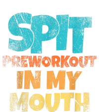 Spit Preworkout In My Mouth Vintage Distressed Funny Gym Wool Snapback Cap