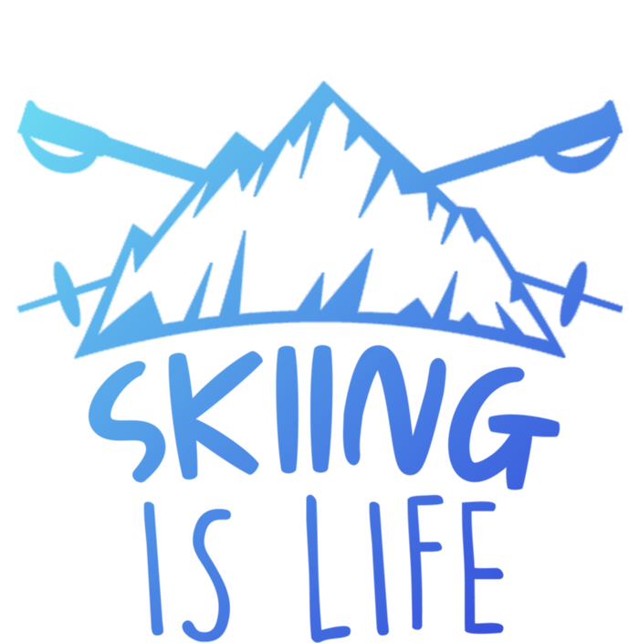 Funny Skiing Is Life Ski Instructor Skiing Meaningful Gift T-Shirt