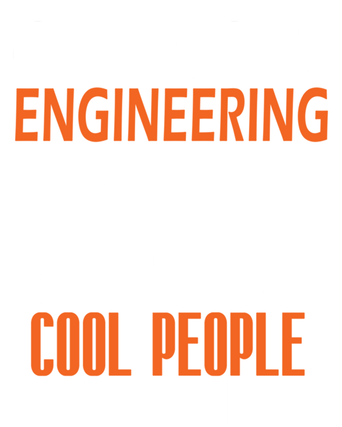 Chemical Engineering Major Because Only Cool People Seem To Funny Gift Toddler Sweatshirt