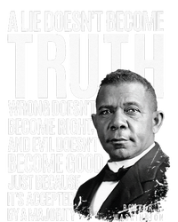 Booker T. Washington Lie Truth Evil Good Black History Month T-Shirt