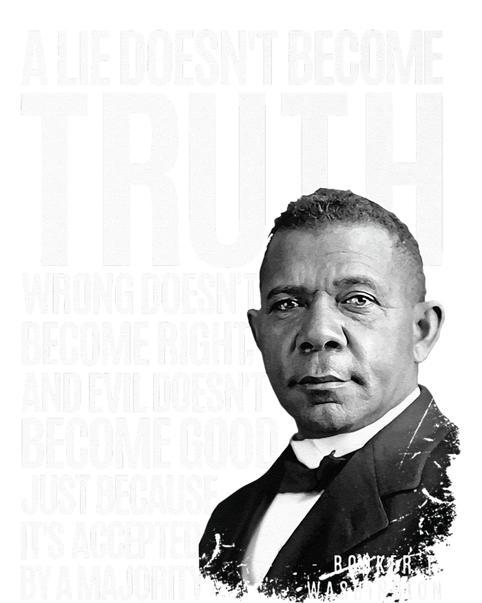 Booker T. Washington Lie Truth Evil Good Black History Month T-Shirt