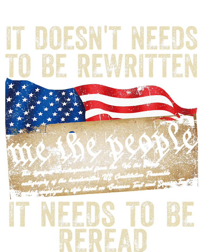 It Doesnt Need To Be Rewritten Constitution Flag Usa T-Shirt