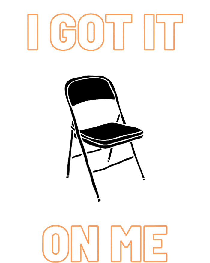 Got It On Me Folding Chair Women's T-Shirt