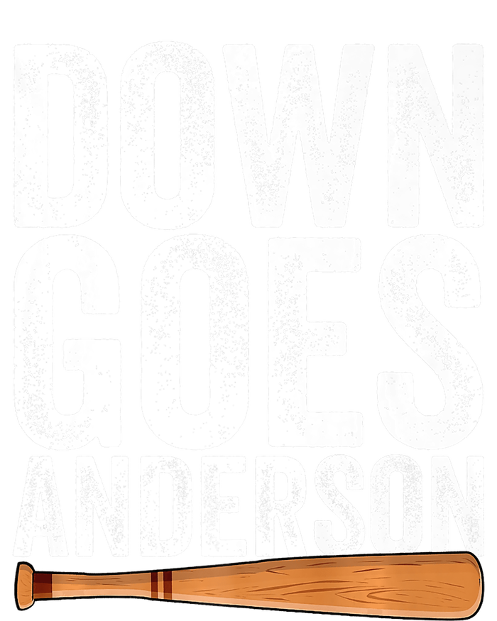 DOWN GOES ANDERSON Funny Quote BASEBALL Gift DOWN GOES T-Shirt