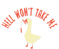 Hell Wont Take Me Funny Duck T-Shirt