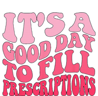 Groovy It's A Good Day To Fill Prescriptions Garment-Dyed Heavyweight T-Shirt