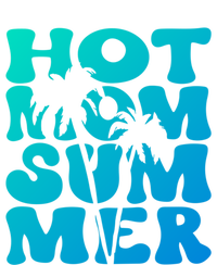 Hot Mom Summer Tee Hot Summer Clothing Gift T-Shirt