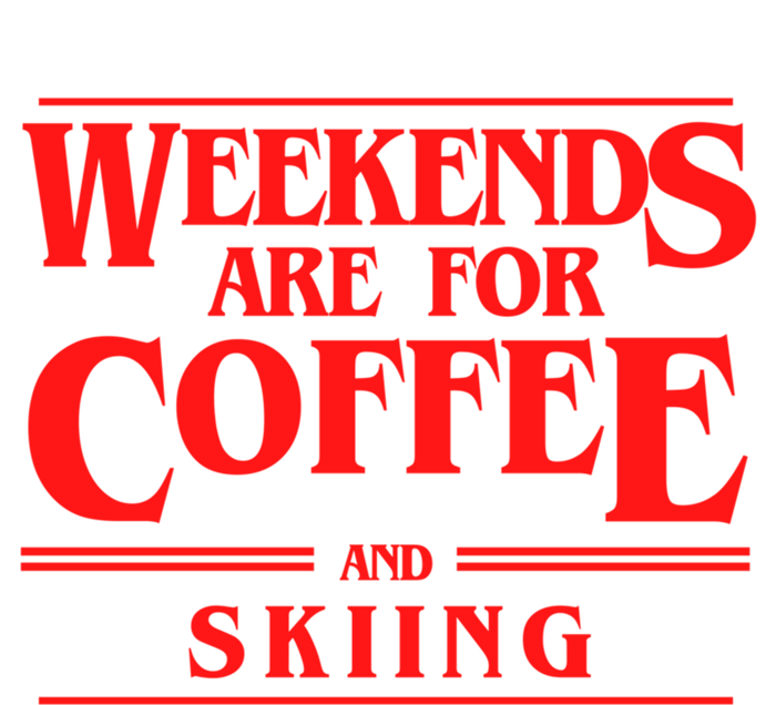 Weekends Are For Coffee And Skiing Weekend Skiers Gift Ladies Long Sleeve Shirt