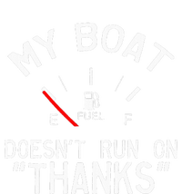 My Boat Doesnt Run On THANKS Funny Boating T-Shirt