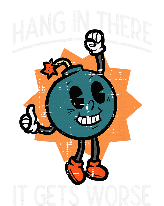 Hang In There It Gets Worse Bomb Funny Existential Dread Pajama Set