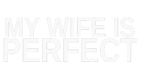 My Wife Is Perfect Funny Husband Wedding Anniversary T-Shirt