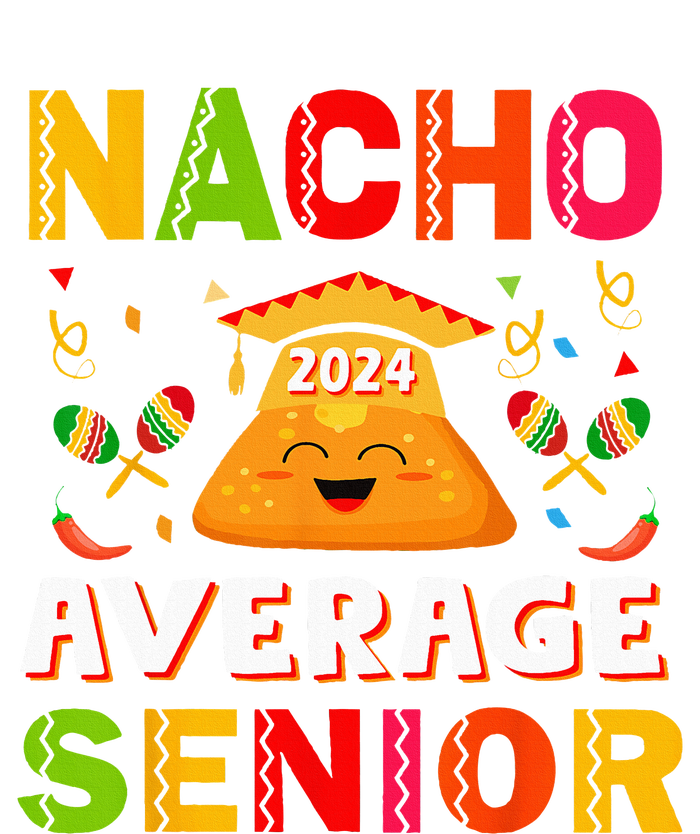 Nacho Average Senior Class Of 2024 Mexican Seniors School Tie-Dye T-Shirt