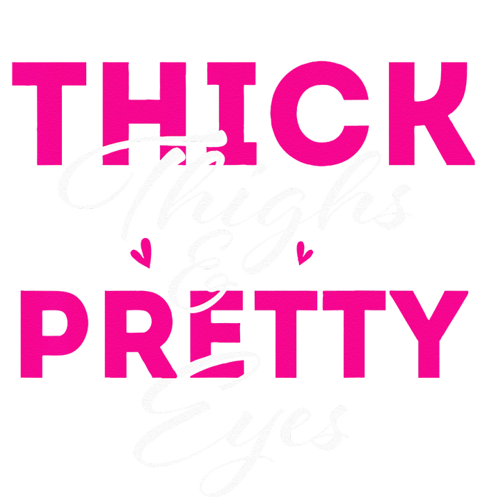 Thick Thighs & Pretty Eyes Workout Fitness T-Shirt