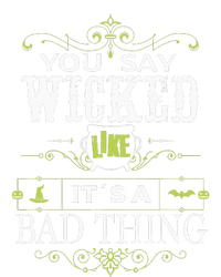 You Say Wicked Like Its A Bad Thing Halloween PosiCharge RacerMesh Polo