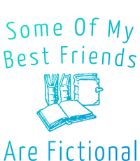 Some Of My Best Friends Are Fictional Book Nerd Cute Gift Insulated Varsity Jacket