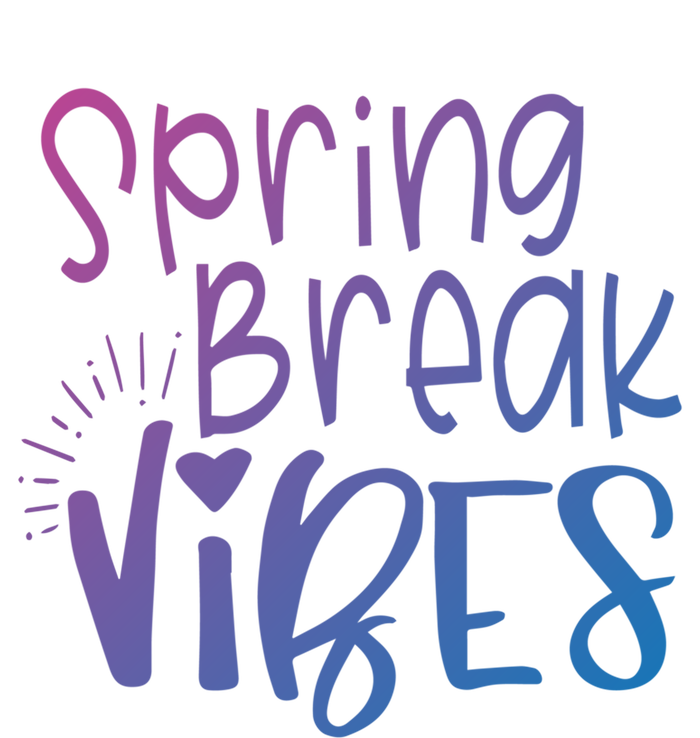 Spring Break Vibes Vacation Saying Fun In The Sun Gift T-Shirt