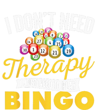 I Just Need To Play Bingo Bingo Lover Gambler Gambling Womens California Wash Sweatshirt