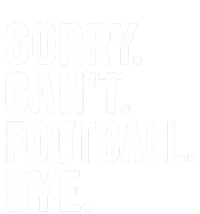 Sorry Cant Football Bye Funny Quote Fan Football Player Button