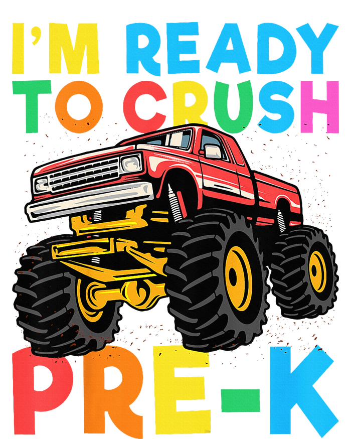 Im Ready To Crush PreK First Day Monster Truck T-Shirt