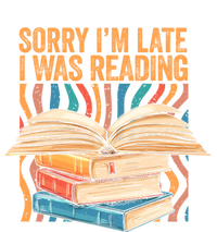 Book Lover Sorry Im Late I Was Reading Bibliophile Bookish Funny Gift T-Shirt