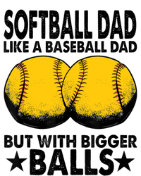 Funny Softball Dad Like A Baseball Dad But With Bigger Balls Gift Women's T-Shirt