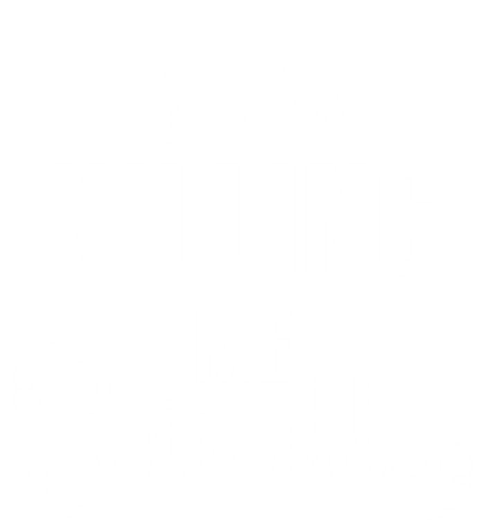 Funny You Are Killing Me Smalls Baseball Fans Gift T-Shirt