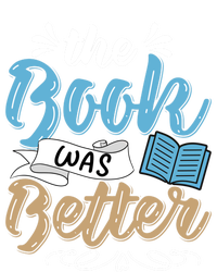 The Book Was Better Bookworm Book Lover Reading Teacher Gift T-Shirt