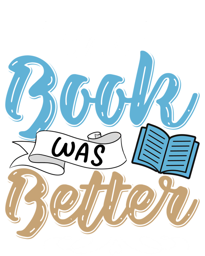 The Book Was Better Bookworm Book Lover Reading Teacher Gift T-Shirt