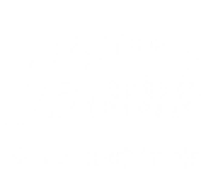 The Book Was Better Funny Author Lover Gift T-Shirt