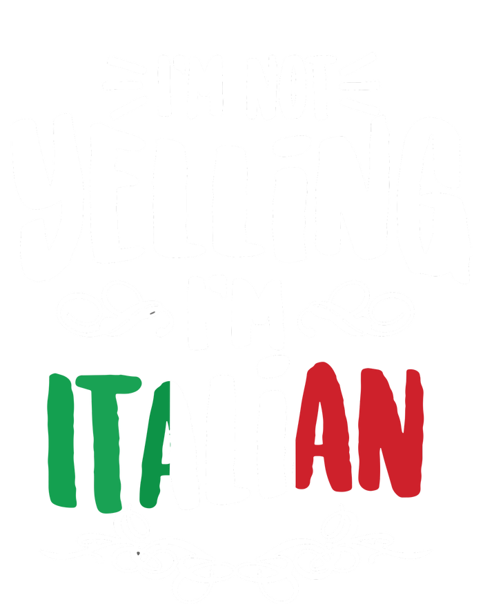 Im Not Yelling Im Italian Big Talkers Funny Loud Gift Toddler Sweatshirt