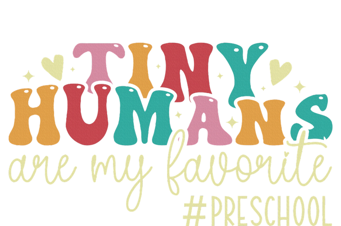 Tiny Humans Are My Favorite Preschool Teacher T-Shirt