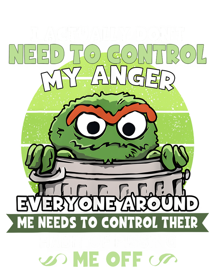 I Acctually Dont Need To Control My Anger Funny Trendy Meme T-Shirt