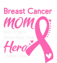 Breast Cancer MOM Most People Never Meet Their Hero I Raised Mine Support Breast Tie-Dye T-Shirt